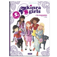 KINRA GILRS - BD - LA RENCONTRE DES KINRA GIRLS - TOME 1- ED.2021 A 5E