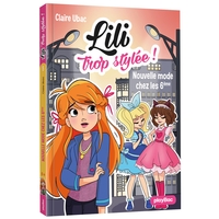 LILI TROP STYLEE - NOUVELLE MODE CHEZ LES 6E - TOME 5