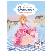 Une, deux, trois Danseuses -  Le bal de Versailles - Tome 13