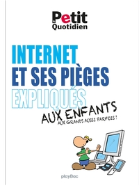 Mon Quotidien - Internet et ses pièges expliqués aux enfants - Nouvelle édition 2025