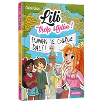 LILI TROP STYLEE - SAUVONS LE COLLEGE DALI ! - TOME 18