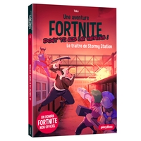 Fortnite - Le traitre de Stormy station - Tome 4