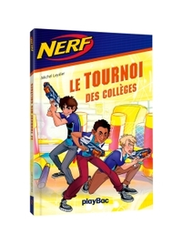 NERF  - Le Tournoi des Collèges - Tome 2