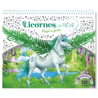 Licornes de rêve - Carnet créatif - Magie de la forêt