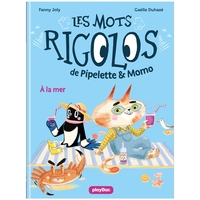 Les mots rigolos de Pipelette et Momo - À la mer - Tome 2