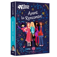 KINRA GIRLS - AVANT LA RENCONTRE - HORS-SERIE ED. 2019