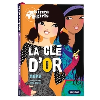 KINRA GIRLS - LA CLE D'OR - TOME 6