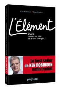 L'Elément - Quand trouver sa voie peut tout changer !