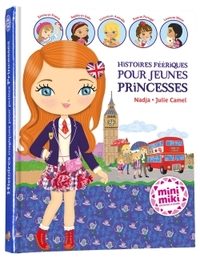 MINIMIKI - HISTOIRES FEERIQUES POUR JEUNES PRINCESSES