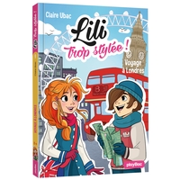 LILI TROP STYLEE - VOYAGE A LONDRES - TOME 9