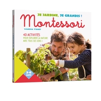 JE JARDINE, JE GRANDIS AVEC MONTESSORI