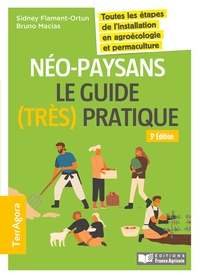 Néo-paysans, le guide (très) pratique - 3e éd.