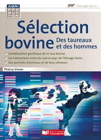 Sélection bovine, des taureaux et des hommes