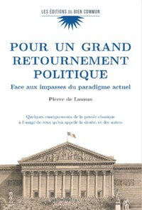 Pour un grand retournement politique