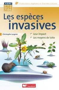 Les espèces invasives animales, microbiennes et végétales