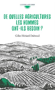 De quelles agricultures les hommes ont-ils besoin'