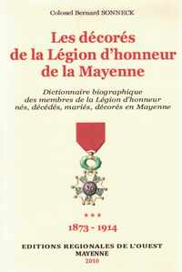 Dictionnaire biographique des Médaillés de la Légion d'Honneur de la Mayenne T3