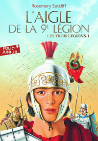 Les trois légions, I : L'Aigle de la 9e légion