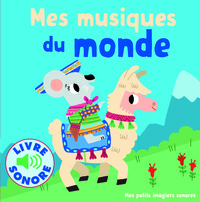 MES MUSIQUES DU MONDE - 6 MUSIQUES A ECOUTER, 6 IMAGES A REGARDER