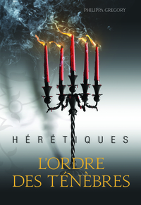 HERETIQUES, II : L'ORDRE DES TENEBRES