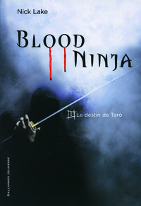 BLOOD NINJA - VOL01 - LE DESTIN DE TARO