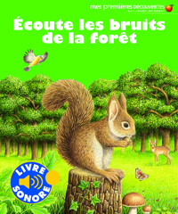 ECOUTE LES BRUITS DE LA FORET