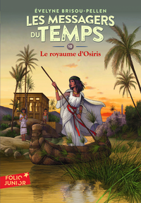 LES MESSAGERS DU TEMPS - X - LE ROYAUME D'OSIRIS