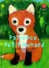 PATIENCE, PETIT RENARD