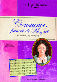 CONSTANCE, FIANCEE DE MOZART - VIENNE, 1781-1783