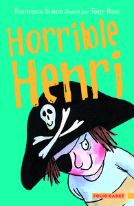 HORRIBLE HENRI - T01 - HORRIBLE HENRI