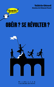 Obéir ? se révolter ?