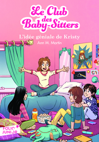 LE CLUB DES BABY-SITTERS - T01 - L'IDEE GENIALE DE KRISTY