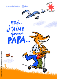 MOI J'AIME QUAND PAPA...