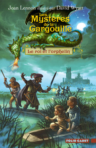 LES MYSTERES DE LA GARGOUILLE - T01 - LE ROI ET L'ORPHELIN