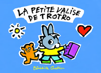 LA PETITE VALISE DE TROTRO