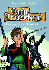 GARIN TROUSSEBOEUF - VII - LE CHEVALIER DE HAUTE-TERRE