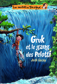 Les aventures de Tim et Gruk, II : Gruk et le gang des Pelotti