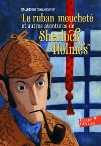 LE RUBAN MOUCHETE ET AUTRES AVENTURES DE SHERLOCK HOLMES