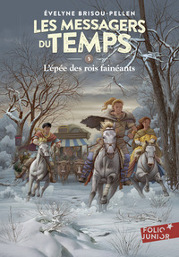 LES MESSAGERS DU TEMPS - V - L'EPEE DES ROIS FAINEANTS