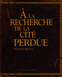 À la recherche de la cité perdue