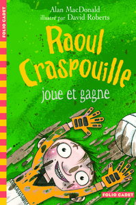 RAOUL CRASPOUILLE - T03 - RAOUL CRASPOUILLE JOUE ET GAGNE