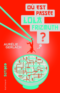 OU EST PASSEE LOLA FRIZMUTH ?