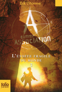 A comme Association, 3 : L'étoffe fragile du monde