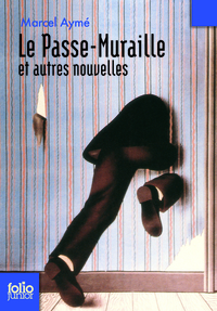 Le Passe-muraille et autres nouvelles