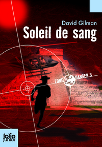 ZONE DANGER - T03 - SOLEIL DE SANG