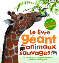 LE LIVRE GEANT DES ANIMAUX SAUVAGES