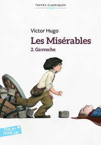 LES MISERABLES - VERSION ABREGEE - VOL02 - GAVROCHE