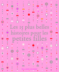 LES 15 PLUS BELLES HISTOIRES POUR LES PETITES FILLES