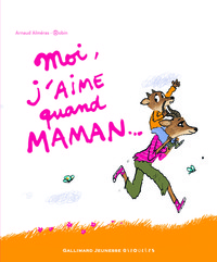 MOI, J'AIME QUAND MAMAN...