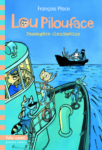 LOU PILOUFACE, 1 : PASSAGERE CLANDESTINE